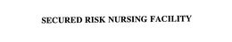 SECURED RISK NURSING FACILITY trademark