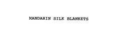 MANDARIN SILK BLANKETS trademark