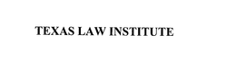 TEXAS LAW INSTITUTE trademark