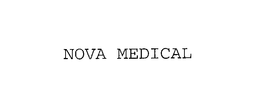NOVA MEDICAL trademark