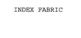 INDEX FABRIC trademark