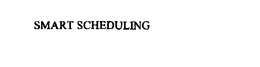 SMART SCHEDULING trademark