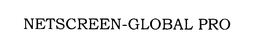 NETSCREEN-GLOBAL PRO trademark