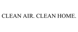 CLEAN AIR. CLEAN HOME. trademark
