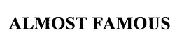 ALMOST FAMOUS trademark
