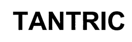 TANTRIC trademark
