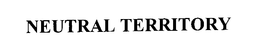 NEUTRAL TERRITORY trademark