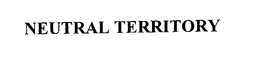 NEUTRAL TERRITORY trademark