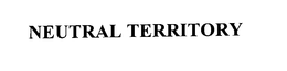 NEUTRAL TERRITORY trademark