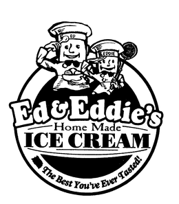 ED & EDDIES HOME MADE ICE CREAM THE BEST YOU'VE EVER TASTED! trademark