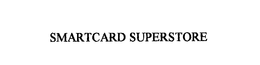 SMARTCARD SUPERSTORE trademark