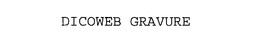 DICOWEB GRAVURE trademark