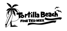 TORTILLA BEACH FINE TEX-MEX trademark
