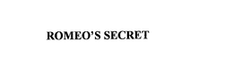 ROMEO'S SECRET trademark