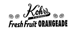 KOHR'S FAMOUS FRESH FRUIT ORANGEADE trademark