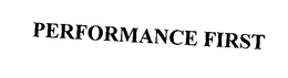 PERFORMANCE FIRST trademark