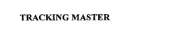 TRACKING MASTER trademark