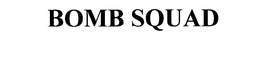 BOMB SQUAD trademark