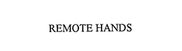 REMOTE HANDS trademark