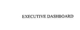 EXECUTIVE DASHBOARD trademark