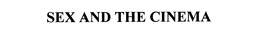 SEX AND THE CINEMA trademark