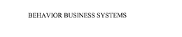 BEHAVIOR BUSINESS SYSTEMS trademark