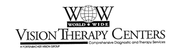 WOW WORLD WIDE VISION THERAPY CENTERS COMPREHENSIVE DIAGNOSTIC AND THERAPY SERVICES A FORTENBACHER VISION GROUP trademark