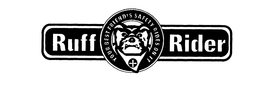 RUFF RIDER YOUR BEST FRIEND'S SAFETY RIDES ON IT trademark