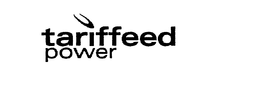 TARIFFEED POWER trademark