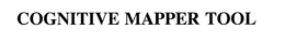 COGNITIVE MAPPER TOOL trademark