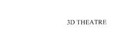 3D THEATRE trademark