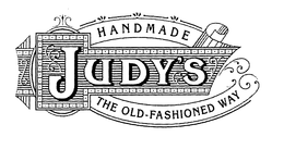 JUDY'S HANDMADE THE OLD FASHION WAY trademark