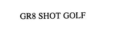 GR8 SHOT GOLF trademark
