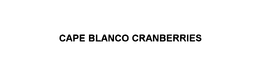 CAPE BLANCO CRANBERRIES trademark