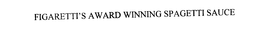 FIGARETTI'S AWARD WINNING SPAGETTI SAUCE trademark