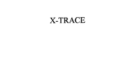 X-TRACE trademark