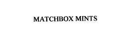 MATCHBOX MINTS trademark