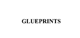 GLUEPRINTS trademark
