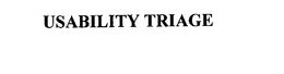 USABILITY TRIAGE trademark
