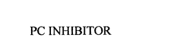 PC INHIBITOR trademark