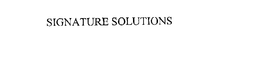 SIGNATURE SOLUTIONS trademark