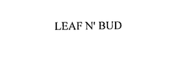 LEAF N' BUD trademark