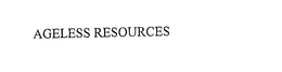 AGELESS RESOURCES trademark