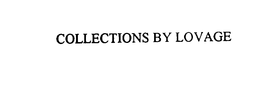 COLLECTIONS BY LOVAGE trademark