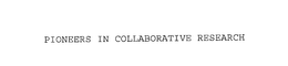 PIONEERS IN COLLABORATIVE RESEARCH trademark