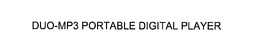DUO-MP3 PORTABLE DIGITAL PLAYER trademark