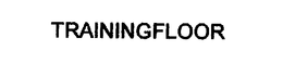 TRAININGFLOOR trademark