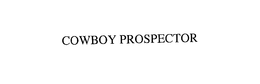 COWBOY PROSPECTOR trademark