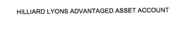 HILLIARD LYONS ADVANTAGED ASSET ACCOUNT trademark