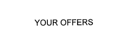 YOUR OFFERS trademark
